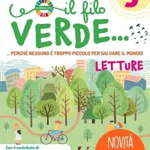 Offerta Lampo Il filo verde... Perché nessuno è troppo piccolo per salvare il mondo. Con Letture, Scrittura, Grammatica. Per la Scuola elementare. Con e-book. Con espansione online. Vol. 2