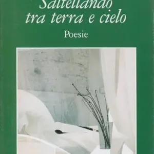 Saltellando tra terra e cielo Subito Disponibile