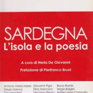 Offerta Limitata Sardegna, l‘isola e la poesia. Testo sardo e italiano