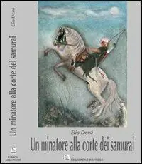 Un minatore alla corte dei samurai Offerta Speciale