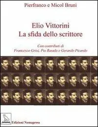 Acquista Ora Elio Vittorini. La sfida dello scrittore