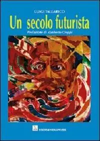 Un secolo futurista Ultima Occasione