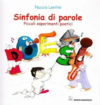 Subito Disponibile Sinfonia di parole. Piccoli esperimenti poetici