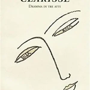 Prezzo Ridotto Clarisse. Dramma in tre atti