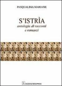 S‘Istria. Antologia di racconti e romanzi Solo Oggi