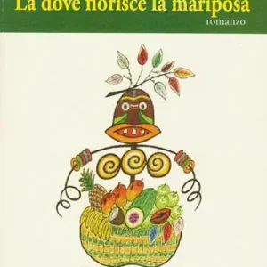 Novità Là dove fiorisce la mariposa