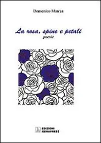 Più Venduto La rosa, spine e petali-La rosa, petali e spine