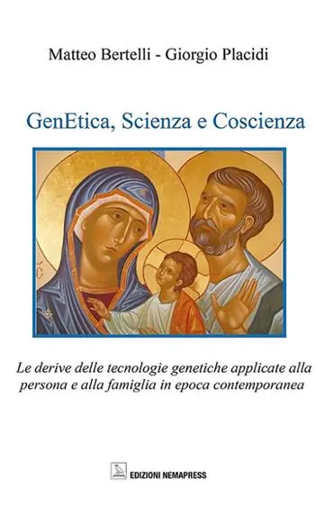 Reso Gratuito Genetica, scienza e coscienza. Le derive delle tecnologie genetiche applicate alla persona ed alla famiglia in epoca contemporanea