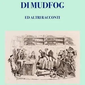 Spedizione Espresso Le cronache di Mudfog ed altri racconti