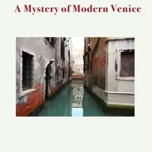 The haunted hotel. A mystery of modern Venice Super Prezzo