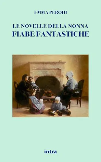 Le novelle della nonna. Fiabe fantastiche Vendita Finale