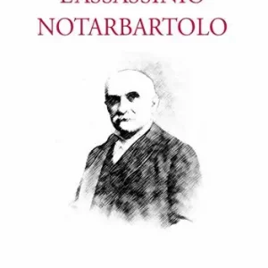 L‘assassinio Notarbartolo Soddisfatti O Rimborsati