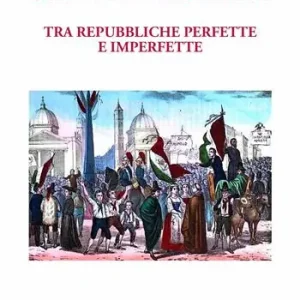 Compra Adesso Cos‘è una repubblica. Tra repubbliche perfette e imperfette