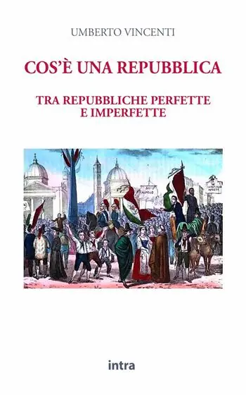 Compra Adesso Cos‘è una repubblica. Tra repubbliche perfette e imperfette