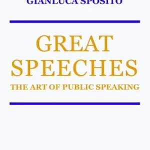 Great speeches. The art of public speaking Di Tendenza