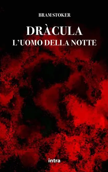 Dràcula. L‘uomo della notte Non Perdere