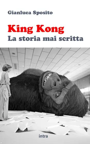 King Kong. La storia mai scritta Subito Disponibile