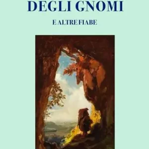 Compra Oggi Stesso La danza degli gnomi e altre fiabe