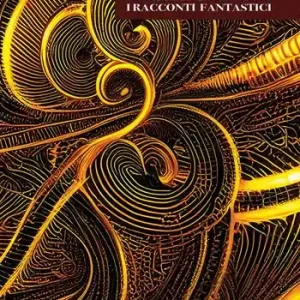 Novelle per un anno. I racconti fantastici Vendita Finale