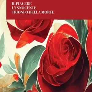 Nuovo Arrivo Il Piacere-L‘innocente-Il trionfo della morte