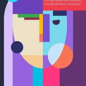 Un matrimonio ideale e altre novelle Nuova Collezione