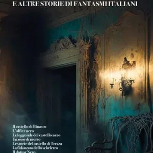 Compra Online Le leggende del castello nero e altre storie di fantasmi italiani