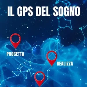 Il GPS del sogno. Progetta realizza racconta Prezzo Di Fabbrica