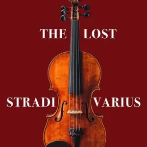 Acquista Ora The lost Stradivarius