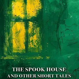 Offerta Del Giorno The spook house and other short tales