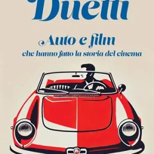 Duetti. Auto e film che hanno fatto la storia del cinema Spedizione Espresso