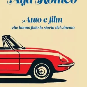 Compra Online Alfa Romeo. Auto e film che hanno fatto la storia del cinema