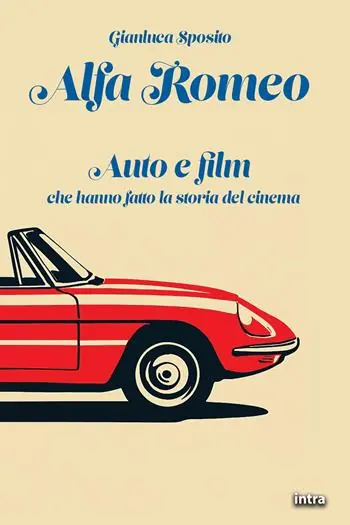 Compra Online Alfa Romeo. Auto e film che hanno fatto la storia del cinema