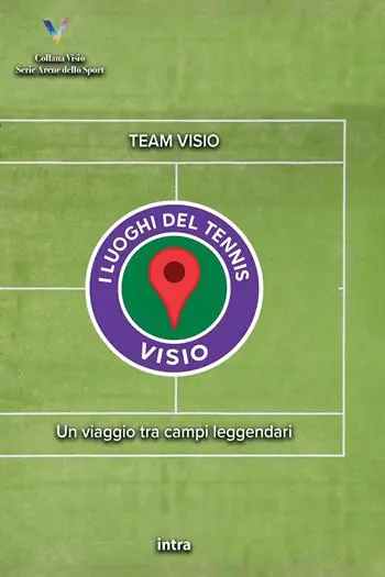 Esclusivo I luoghi del tennis. Un viaggio tra campi leggendari