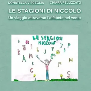 Saldi Le stagioni di Niccolò. Un viaggio attraverso l‘alfabeto nel vento