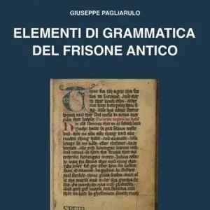 Elementi di grammatica del frisone antico Ordina Subito