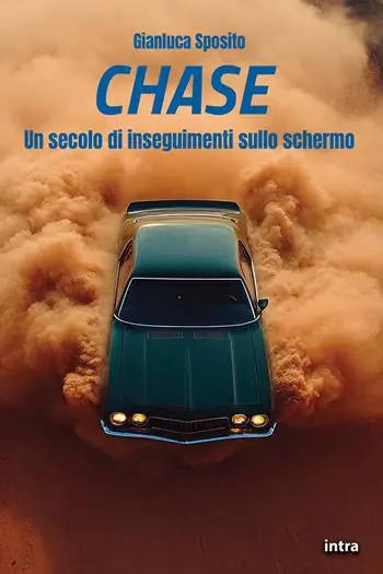 Chase. Un secolo di inseguimenti sullo schermo Prezzo Scontato
