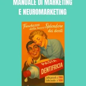 Novità Manuale di marketing e neuromarketing