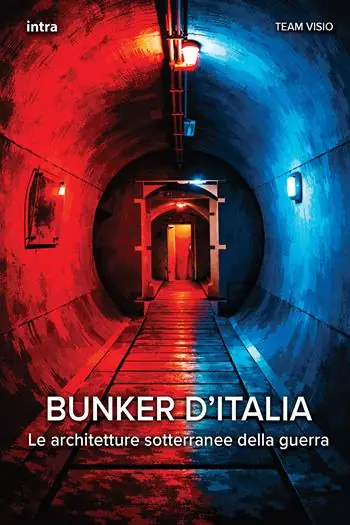 Promozione Esclusiva Bunker d‘Italia. Le architetture sotterranee della guerra