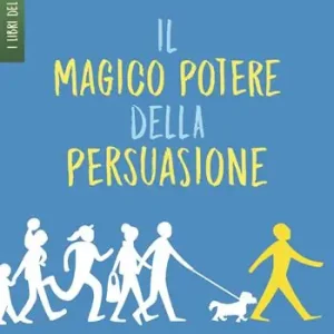 Promozione Il magico potere della persuasione