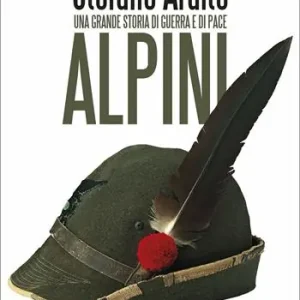 Alpini. Una grande storia di guerra e di pace Compra Online