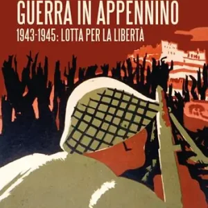 Economico Guerra in Appennino. 1943-1945 lotta per la libertà