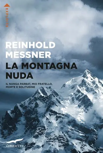 Pagamento Sicuro La montagna nuda. Il Nanga Parbat, mio fratello, morte e solitudine