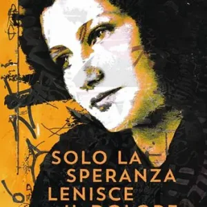 Solo la speranza lenisce il dolore Pagamento Sicuro