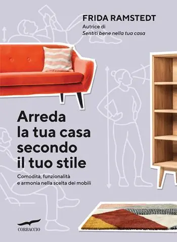 Acquista Ora Arreda la tua casa secondo il tuo stile. Comodità, funzionalità e armonia nella scelta dei mobili