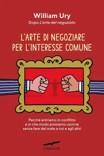 L‘arte di negoziare per l‘interesse comune Esclusivo