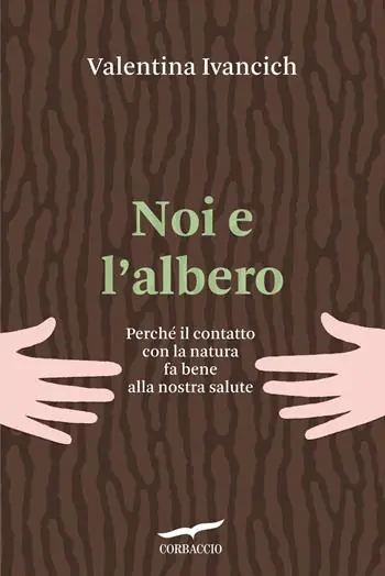 Noi e l‘albero. Natura urbana, salute umana Promo Stagionale