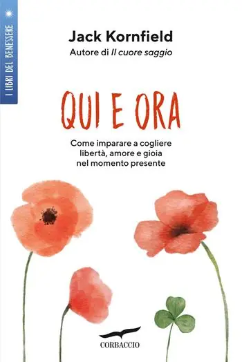 Qui e ora. Imparare a cogliere libertà, amore e gioia nel momento presente Vendita Finale