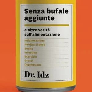 Senza bufale aggiunte. E altre verità sull‘alimentazione Ordina Subito