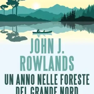 Un anno nelle foreste del grande nord Promozione Esclusiva