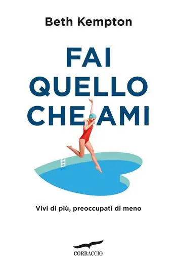 Acquista Ora Fai quello che ami. Vivi di più, preoccupati di meno